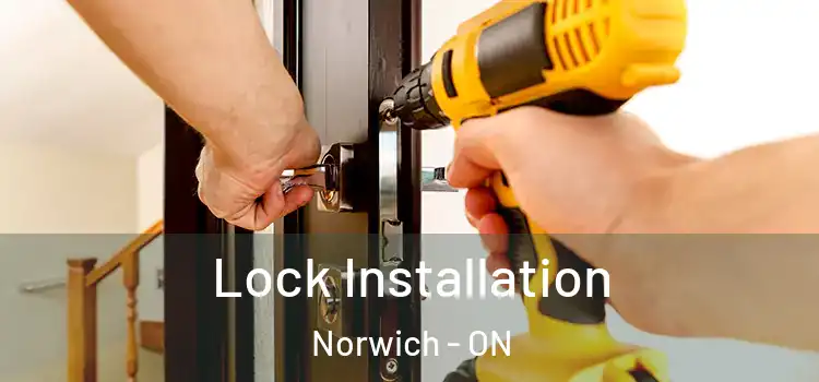  Lock Installation Norwich - ON
