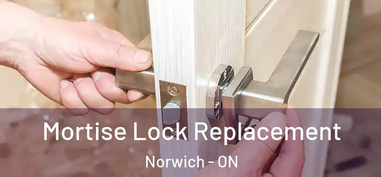 Mortise Lock Replacement Norwich - ON
