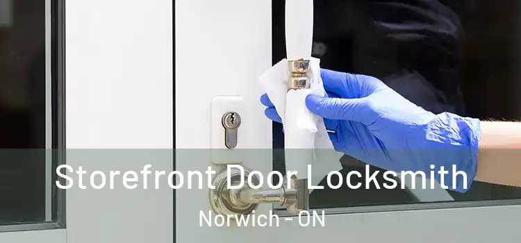 Storefront Door Locksmith Norwich - ON